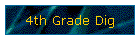 4th Grade Dig