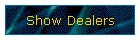 Show Dealers