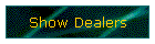 Show Dealers