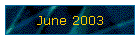June 2003