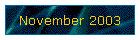 November 2003