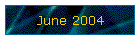 June 2004