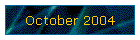 October 2004